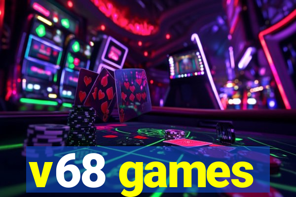 v68 games